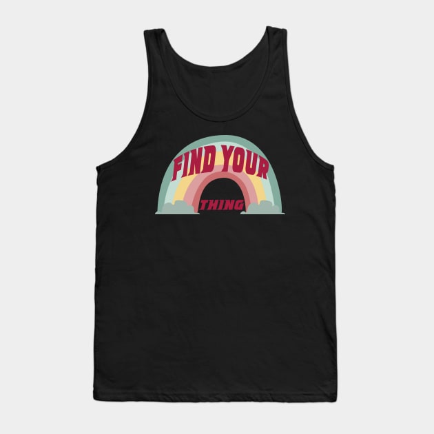 Find Your Thing Rainbow Tank Top by Ras-man93